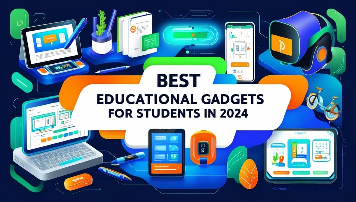 Best Educational Gadgets for Students in 2024