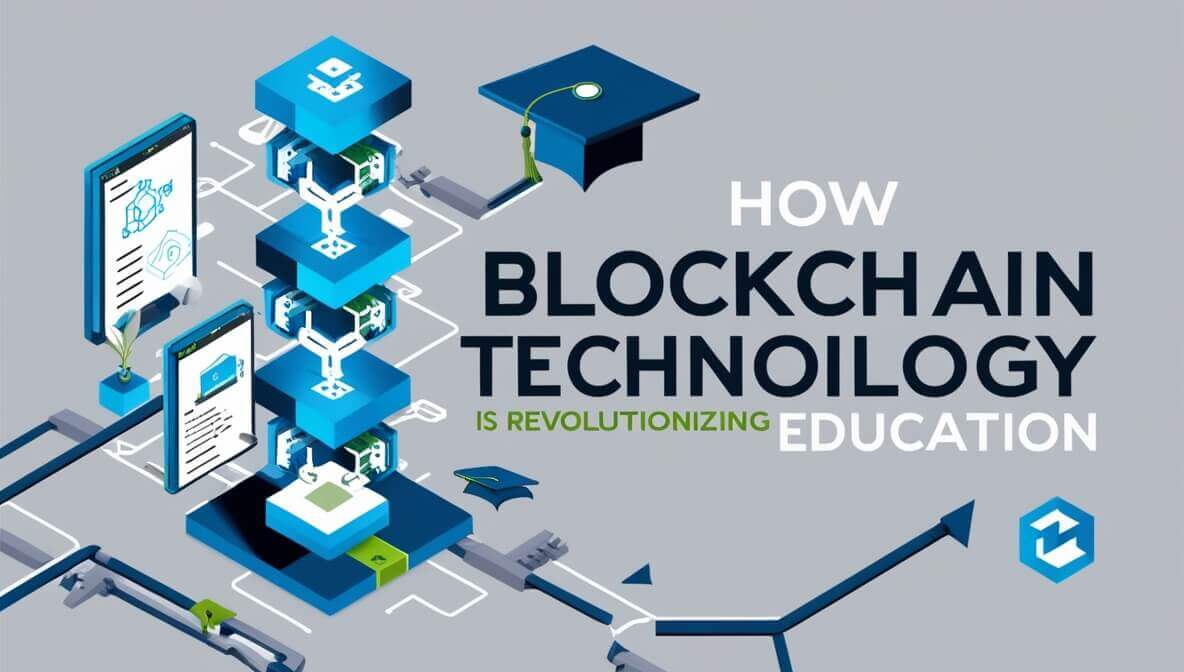 How Blockchain Technology is Revolutionizing Education