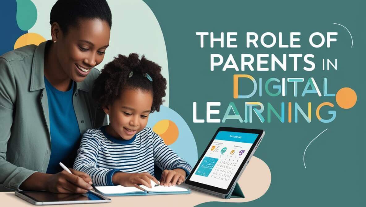The Role of Parents in Digital Learning